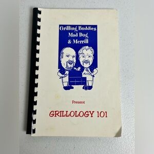 Grillology 101 Cookbook Mad Dog & Merrill Burning The Midnight Oil BBQ Signed